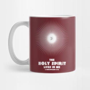 The Holy Spirit Lives in Me - On the Back of Mug